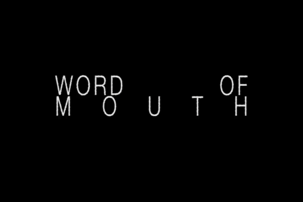 “WORD OF MOUTH”